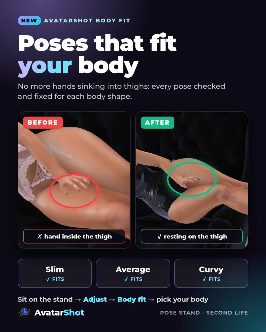 ✨ Poses that fit YOUR body
Ever had your hand sink into your thigh in a pose? Not anymore.
Our poses now come in Slim...
